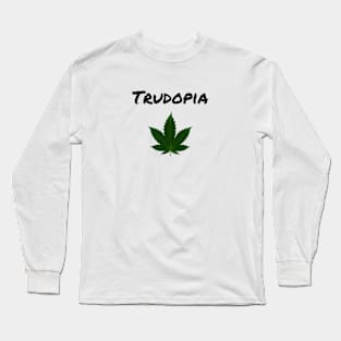 Trudeau Trudopia Legalized Marijuana Leaf Canada Light-Color Long Sleeve T-Shirt